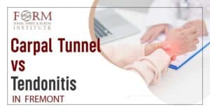 Carpal Tunnel Syndrome and Wrist Tendonitis Treatment in Fremont